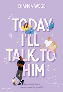 Today I'll Talk To Him