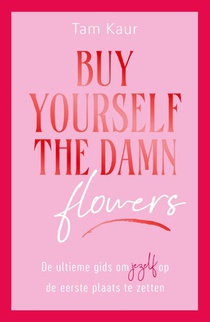 Buy yourself the damn flowers