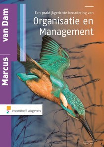 Een praktijkgerichte benadering van organisatie en management