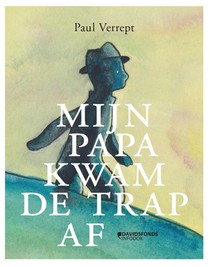 Mijn papa kwam de trap af voorzijde