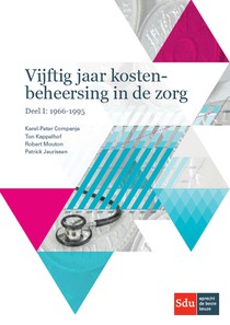 Vijftig jaar kostenbeheersing in de zorg. Deel I: 1966-1995 voorzijde