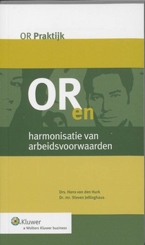 OR en harmonisatie van arbeidsvoorwaarden