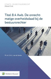 Titel 8.4 Awb. De onrechtmatige overheidsdaad bij de bestuursrechter