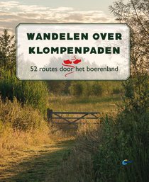 Wandelen over Klompenpaden