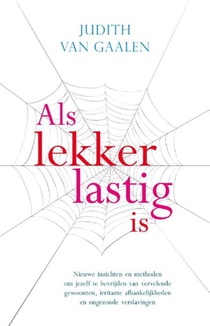 Als lekker lastig is