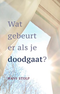 Wat gebeurt er als je dood gaat? voorzijde