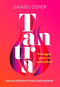 Tantra, een allesomvattende oer-energie