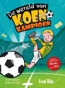 De wereld van Koen Kampioen