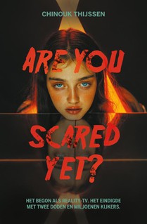 Are you scared yet?