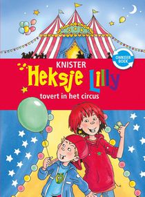 Heksje Lilly tovert in het circus & Heksje Lilly redt de magische eenhoorn voorzijde