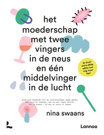 Het moederschap met twee vingers in de neus en een middelvinger in de lucht