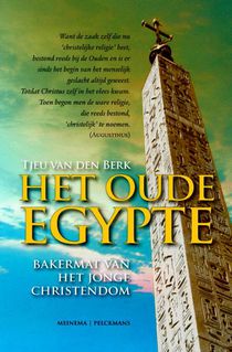 Het oude Egypte: bakermat van het jonge christendom voorzijde