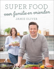 Super food voor familie en vrienden voorzijde