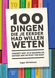 100 dingen die je eerder had willen weten