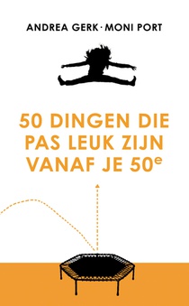 50 dingen die pas leuk zijn vanaf je 50e voorzijde