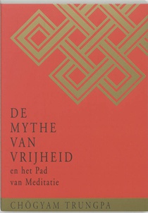 De Mythe van Vrijheid en het Pad van Meditatie