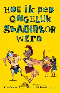 Hoe ik per ongeluk gladiator werd voorzijde