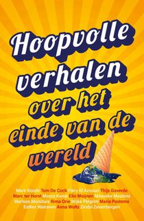Hoopvolle verhalen over het einde van de wereld