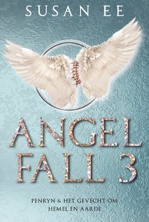 Angelfall 3 - Penryn + Het gevecht om hemel en aarde