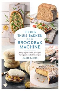 Lekker thuis bakken met de broodbakmachine