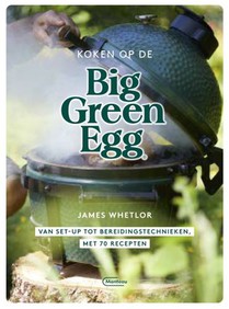 Koken op de Big Green Egg voorzijde