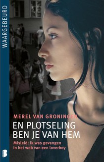 En plotseling ben je van hem