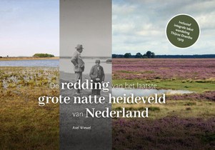 De redding van het laatste grote natte heideveld van Nederland voorzijde