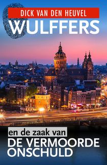 Wulffers en de zaak van de vermoorde onschuld