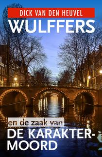 Wulffers en de zaak van de karaktermoord