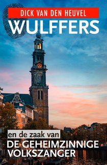 Wulffers en de zaak van de geheimzinnige volkszanger