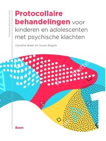 Protocollaire behandelingen voor kinderen en adolescenten met psychische klachten