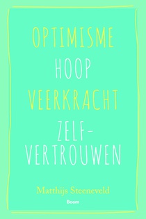Optimisme – Hoop – Veerkracht – Zelfvertrouwen