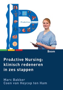 ProActive Nursing: klinisch redeneren in zes stappen