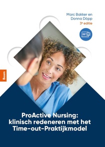 ProActive Nursing: klinisch redeneren met het Time-out-Praktijkmodel (3e editie)