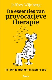 De essenties van provocatieve therapie