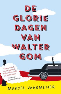 De gloriedagen van Walter Gom voorzijde