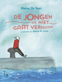 De jongen die niet gaat verhuizen