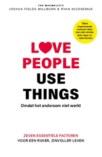 Love people, use things