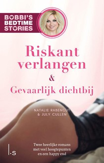 Riskant verlangen & Gevaarlijk dichtbij