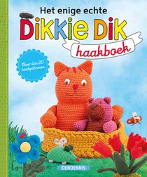 Het enige echte Dikkie Dik haakboek