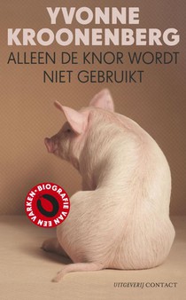 Alleen de knor wordt niet gebruikt