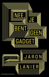 Nee, je bent geen gadget