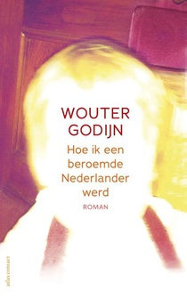 Hoe ik een beroemde Nederlander werd