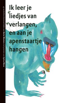 Ik leer je liedjes van verlangen en aan je apenstaartje hangen voorzijde