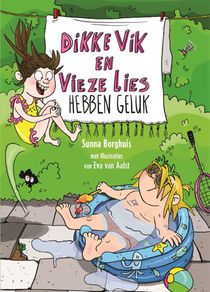 Dikke Vik en vieze Lies hebben geluk voorzijde