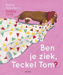 Ben je ziek, Teckel Tom? voorzijde