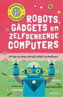 Robots, gadgets en zelfdenkende computers voorzijde