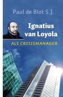 Ignatius van Loyola als crisismanager voorzijde