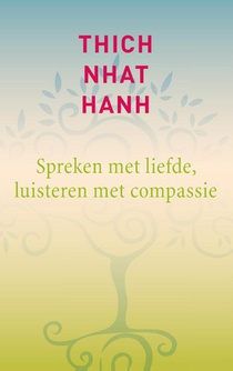 Spreken met liefde, luisteren met compassie
