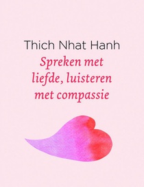 Spreken met liefde, luisteren met compassie